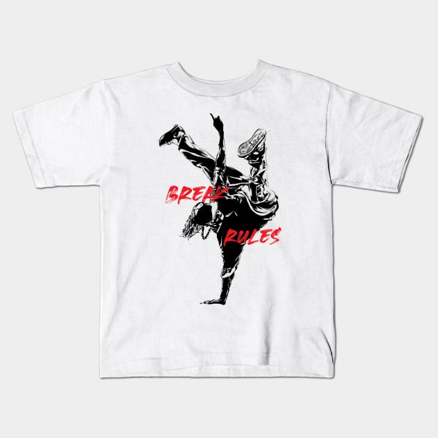 Break Rules like Breakdancer Kids T-Shirt by Wulfland Arts